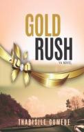 Gold Rush di Thabisile Gumede edito da VERITY PUBL S