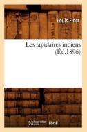 Les Lapidaires Indiens (Ed.1896) di Louis Finot edito da Hachette Livre - Bnf