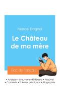 Réussir son Bac de français 2024 : Analyse du Château de ma mère de Marcel Pagnol di Marcel Pagnol edito da Bac de français