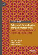 Behavioral Competencies of Digital Professionals di Sara Bonesso, Fabrizio Gerli, Elena Bruni edito da Springer International Publishing