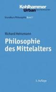 Philosophie Des Mittelalters di Richard Heinzmann edito da Kohlhammer