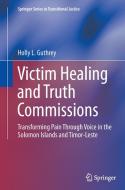 Victim Healing and Truth Commissions di Holly L. Guthrey edito da Springer International Publishing