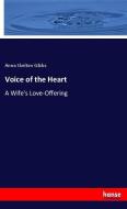 Voice of the Heart di Anna Skelton Gibbs edito da hansebooks