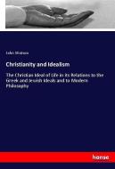 Christianity and Idealism di John Watson edito da hansebooks