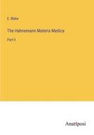 The Hahnemann Materia Medica di E. Blake edito da Anatiposi Verlag