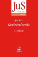 Gesellschaftsrecht di Uwe Hüffer, Jens Koch edito da Beck C. H.