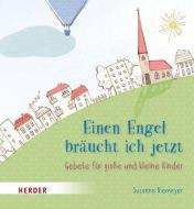 Einen Engel bräucht ich jetzt di Andrea Langenbacher edito da Herder Verlag GmbH