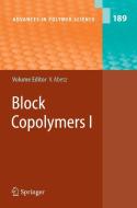 Block Copolymers I di Volker Abetz, V. Abetz edito da Springer-verlag Berlin And Heidelberg Gmbh & Co. Kg