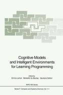 Cognitive Models and Intelligent Environments for Learning Programming edito da Springer Berlin Heidelberg