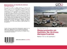 Mejoramiento en Gestión De Activos Aeroportuarios di Juan Carlos Yopasa Pinzón edito da EAE