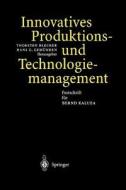 Innovatives Produktions-und Technologiemanagement di Hans G. Gem Nden edito da Springer Berlin Heidelberg