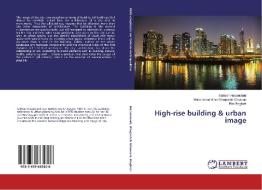 High-rise building & urban image di Salman Hasanvand, Mohammad Amin Khojasteh Ghamari, Bita Bagheri edito da LAP Lambert Academic Publishing