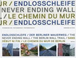 The Never Ending Wall di Dominique de Rivaz edito da Benteli Verlag