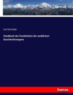 Handbuch der Krankheiten der weiblichen Geschlechtsorgane di Carl Schröder edito da hansebooks