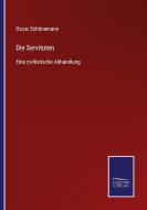 Die Servituten di Oscar Schönemann edito da Salzwasser-Verlag GmbH