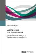 Ludifizierung und Gamification edito da Juventa Verlag GmbH