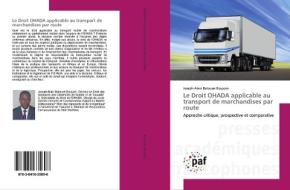 Le Droit OHADA applicable au transport de marchandises par route di Joseph-Alain Batouan Bouyom edito da PAF