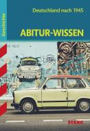 Abitur-Wissen - Geschichte - Deutschland von 1945 bis zur Gegenwart di Ulrich Winkler edito da Stark Verlag GmbH