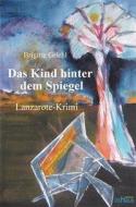 Das Kind hinter dem Spiegel di Brigitte Griehl edito da Edition Lithaus