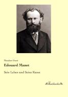 Edouard Manet di Theodore Duret edito da Leseklassiker
