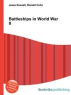 Battleships In World War Ii di Jesse Russell, Ronald Cohn edito da Book On Demand Ltd.