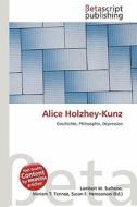 Alice Holzhey-Kunz edito da Betascript Publishing