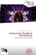 Ostdeutscher Rundfunk Brandenburg edito da Sess Press
