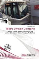 Metro Divisi N Del Norte edito da Cred Press