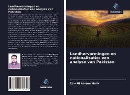Landhervormingen en nationalisatie: een analyse van Pakistan di Zain Ul Abiden Malik edito da Uitgeverij Onze Kennis