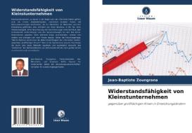 Widerstandsfähigkeit von Kleinstunternehmen di Jean-Baptiste Zoungrana edito da Verlag Unser Wissen