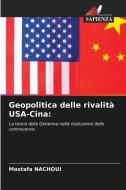 Geopolitica delle rivalità USA-Cina: di Mostafa Nachoui edito da Edizioni Sapienza