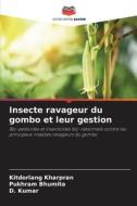 Insecte ravageur du gombo et leur gestion di Kitdorlang Kharpran, Pukhram Bhumita, D. Kumar edito da Editions Notre Savoir