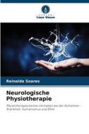 Neurologische Physiotherapie di Reinaldo Soares edito da Verlag Unser Wissen