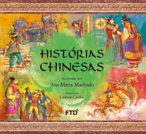 Históricas Chinesas di Ana Maria Machado edito da FTD Educação