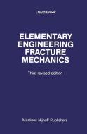 Elementary engineering fracture mechanics di D. Broek edito da Springer Netherlands