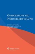 Corporations And Partnerships In Japan di Ichiro Kawamoto, Yasuhiro Kawaguchi, Takayuki Kihira edito da Kluwer Law International