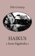 Haikus from Fågeltofta di Peter Guttorp, Nils Guttorp edito da Books on Demand