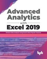 Advanced Analytics With Excel 2019: di Manisha Nigam edito da BPB Publications