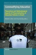 Commodifying Education: Theoretical and Methodological Aspects of Financialization of Education Policies in Brazil edito da SENSE PUBL