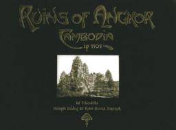 Ruins of Angkor: Cambodia in 1909 di Louis Finot edito da River Books