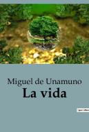 La vida di Miguel De Unamuno edito da Culturea