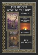 The Hidden Worlds Trilogy di Anderson Ben Anderson edito da Independently Published