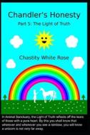 Chandler's Honesty Part 5 di Klebs Chandler isaac Klebs, Rose Chastity White Rose edito da Independently Published