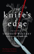 The knife's Edge di Stephen Westaby edito da Harper Collins Publ. UK