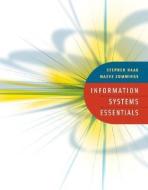 Information Systems Essentials di Stephen Haag, Maeve Cummings, Haag Stephen edito da MCGRAW HILL BOOK CO