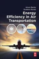 Energy Efficiency in Air Transportation di Arturo Benito, Gustavo Alonso edito da BUTTERWORTH HEINEMANN