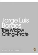 The Widow Ching--pirate di Jorge Luis Borges edito da Penguin Books Ltd