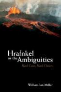 Hrafnkel Or The Ambiguities di William Ian Miller edito da Oxford University Press