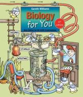 Biology for You di Gareth Williams edito da Oxford University Press