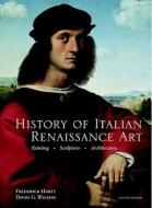 History Of Italian Renaissance Art di Frederick Hartt, David Wilkins edito da Pearson Education (us)